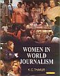 Women in World Journalism /  Thakur, K.C. 