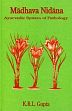 Madhava Nidana: Ayurvedic System of Pathology (2nd Edition) /  Gupta, K.R.L. (Tr.)