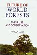 Future of World Forests: Their Use and Conservation /  Taank, Praveen 