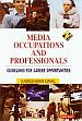 Media Occupations and Professionals: Guidelines for Career Opportunities /  Dayal, Kameshwar 