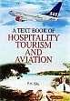 A Text Book of Hospitality Tourism and Aviation /  Bal, P.K. 