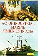 A-Z of Industrial Marine Fisheries in Asia /  Long, A.C. 