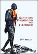 Gandhian Philosophy and Terrorism /  Singh, U.V. 