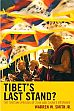 Tibet's Last Stand?: the Tibetan Uprising of 2008 and China's Response /  Jr., Warren W. Smith 