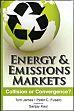 Energy and Emissions Markets: Collision or Convergence? /  James, Tom & Fusaro, Peter C. 