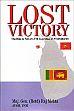 Lost Victory: The Rise and Fall of LTTE Supremo, V. Prabhakaran /  Mehta, Raj Maj. Gen. (Retd)