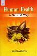 Human Health: A Nature Way /  Jonathan, Keyes 