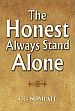 The Honest Always Stand Alone /  Somiah, CG 