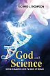 God and Science: Divine Causation and the Laws of Nature /  Thompson, Richard L. 
