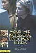 Women and Professional Development in India /  Sagar, Rajiv 