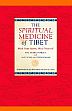 The Spiritual Medicine of Tibet: Heal Your Spirit, Heal Yourself /  Dorjee, Pema; Jones, Janet & Moore, Terence 