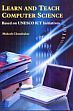 Learn and Teach Computer Science: Based on UNESCO ICT Initiatives /  Chandrakar, Mukesh 