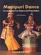 Manipuri Dance: An Assessment on History and Presentation /  Bandopadhyay, Sruti 