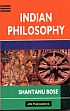 Indian Philosophy /  Bose, Shantanu 