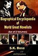 Biographical Encyclopaedia of World Great Novelists; 2 Volumes /  Bose, S.K. 
