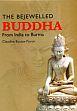 The Bejewelled Buddha: From India to Burma /  Bautze-Picron, Claudine 