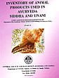 Inventory of Animal Products Used in Ayurveda Siddha and Unani: National Bio-Resources Development Board, Department of Bio-Technology, Ministry of Science and Technology Government of India; 2 Volumes /  Lavekar, G.S. (Ed.)