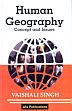 Human Geography: Concept and Issues /  Singh, Vaishali 