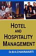 Hotel and Hospitality Management /  Chakravarti, B.K. (Dr.)