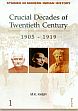 Crucial Decades of Twentieth Century; 4 Volumes /  Kher, M.K. 