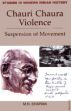 Chauri Chaura Violence: Suspension of Movement /  Sharma, M.N. 