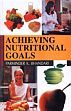 Achieving Nutritional Goals /  Bhandari, Parminder K. 