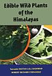 Edible Wild Plants of the Himalayas /  Badhwar, Rattan Lall & Andez, Robert Richard Fern 