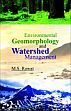 Environmental Geomorphology and Watershed Management: A Study from Central Himalayan Watershed /  Rawat, M. S. 