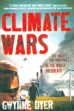 Climate Wars: The Fight for Survival as the World Overheats /  Dyer, Gwynne 