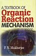 A Textbook of Organic Reaction Mechanism /  Mukherjee, P.N. 