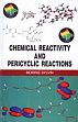 Chemical Reactivity and Pericyclic Reactions /  Sylvin, Morris 