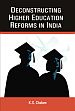 Deconstructing Higher Education Reforms in India /  Chalam, K.S. 