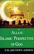 Allah Islamic Perspective of God /  Ahmed, Salahuddin 