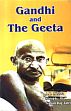 Gandhi and the Geeta /  Mishra, A.D.; Jha, Saroj K. & Tater, Sohan Rai 