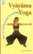 Vyayam Yoga: The Art of Dynamic Breathing /  Plazas, Javier 