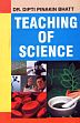 Teaching of Science /  Bhatt, Dipti Pinakin (Dr.)
