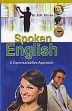 Spoken English: A Communicative Approach /  Mishra, M.K. (Dr.)