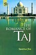The Romance of Taj /  Jha, Seema 