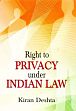 Right to Privacy Under Indian Law /  Deshta, Kiran 