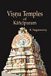 Visnu Temples of Kancipuram /  Nagaswamy, R. 
