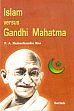 Islam versus Gandhi Mahatma /  Rao, P.A. Ramachandra 
