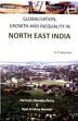 Globalisation, Growth and Inequility in North East India; 2 Volumes /  Dutta, Paritosh Chandra & Mandal, Ram Krishna 