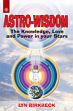 Astro-Wisdom: The knowledge, Love and Power in your Stars /  Birkbeck, Lyn 