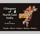 Glimpses of North East India: People, Places, Culture, History, Politics (A box containing 200 knowledge cards and an information pamplet) /  Haksar, Nandita 