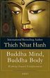 Buddha Mind, Buddha Body: Walking Toward Enlightenment /  Hanh, Thick Nhat 