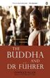 Buddha and Dr Fuhrer: An Archaeological Scandal /  Allen, Charles 