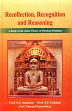 Recollection Recognition and Reasoning: A Study in the Jaina Theory of Paroksa-Pramana /  Antarkar, S.S.; Gokhale P.P. & Katarnikar, Meenal 