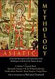 Asiatic Mythology: A Detailed Description and Explanation of the Mythologies of all the Great Nations of Asia /  Hackin, Huart & et. al.