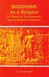 Buddhism as a Religion: Its Historical Development and its Present Conditions /  Hackmann, Heinrich 