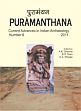 Puramanthana: Current Advances in Indian Archaeology; Number 6 /  Sharma, A.K.; Mani, B.R. & Khwaja, G.S. (Eds.)